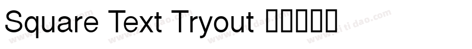 Square Text Tryout字体转换